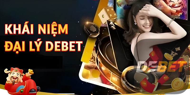 khái niệm Đại lý Debet